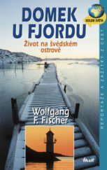 kniha Domek u fjordu život na švédském ostrově, Ikar 2008
