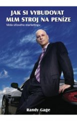 kniha Jak si vybudovat MLM stroj na peníze Věda síťového marketingu, The Vision 2009