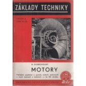kniha Motory Přehledné pojednání o parních, vodních, spalovacích a jiných motorech a turbinách, Josef Hokr 1946
