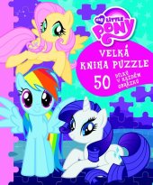 kniha My Little pony - Velká kniha puzzle 50 dílků v obrázku, Egmont 2016