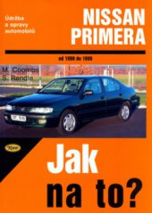 kniha Údržba a opravy automobilů Nissan Primera od 1990 do 1999 zážehové motory ..., Kopp 2004