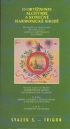 kniha O obtížnosti alchymie a konečné harmonické shodě, Trigon 2002