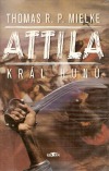 kniha Attila - král Hunů, Alpress 2003