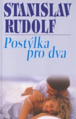 kniha Postýlka pro dva, aneb, To nejlepší ze Stanislava Rudolfa, Erika 2004