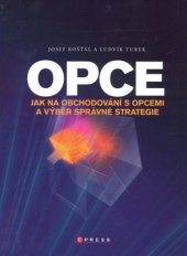 kniha Opce jak na obchodování s opcemi a výběr správné strategie, CPress 2009