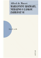 kniha Marianniny rozmary Neradno s láskou zahrávat si, Artur 2011