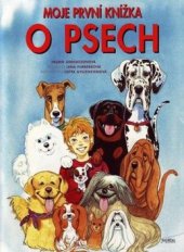 kniha Moje první knížka o psech, Fortuna Libri 2009