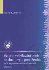 kniha Systém vzdělávání osob se sluchovým postižením v ČR a specifika vzdělávacích metod při výuce, Česká komora tlumočníků znakového jazyka 2008