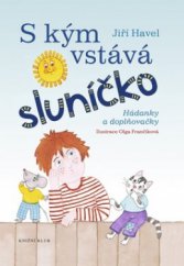 kniha S kým vstává sluníčko, Knižní klub 2010