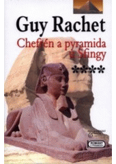 kniha Chefrén a pyramida u Sfingy nedokončená pyramida, Beta-Dobrovský 2002