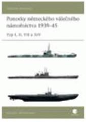 kniha Ponorky německého válečného námořnictva 1939-45 typ I, II, VII a XIV, Grada 2010
