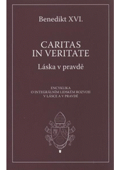 kniha Caritas in veritate = Láska v pravdě : encyklika o integrálním lidském rozvoji v lásce a v pravdě, Karmelitánské nakladatelství 2009