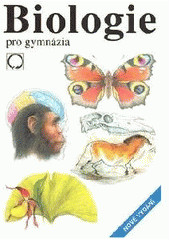 kniha Biologie pro gymnázia (teoretická a praktická část), Nakladatelství Olomouc 2007