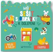 kniha Můj sešit s obrázky k dolepení Farma Najdi a nalep, Svojtka 2023