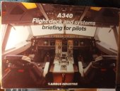 kniha A340  Flight deck and systems  briefing for pilots  AIRBUS INDUSTRY, Airbus 1990