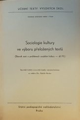 kniha Sociologie kultury ve výboru přeložených textů Díl 4 Sborník statí o problémech soudobé kultury : Určeno pro posl. vys. škol uměleckého směru., SPN 1968