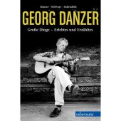 kniha Georg Danzer Große Dinge - Erlebtes und Erzähltes, Ueberreuter 2015