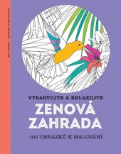 kniha Zenová zahrada Vybarvujte a relaxujte, 100 obrázků k malování, Svojtka 2015