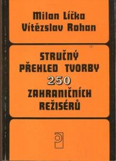 kniha Stručný přehled tvorby 250 zahraničních režisérů, Profil 1988