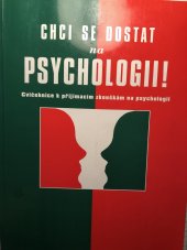 kniha Chci se dostat na psychologii! cvičebnice k přijímacím zkouškám na psychologii, Barrister & Principal 2001