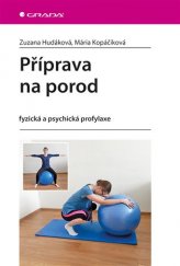 kniha Příprava na porod fyzická a psychická profylaxe, Grada 2017