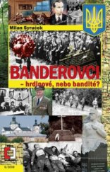 kniha Banderovci - hrdinové, nebo bandité?, Pražská vydavatelská společnost 2008