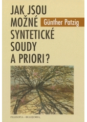 kniha Immanuel Kant: Jak jsou možné syntetické soudy a priori?, Filosofia 2003