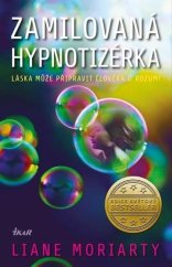 kniha Zamilovaná hypnotizérka Láska může připravit člověka o rozum!, Ikar 2023