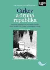 kniha Církev a druhá republika Příspěvky přednesené na vědeckém semináři dne 4. června 2024, Leges 2025