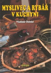 kniha Myslivec a rybář v kuchyni, Dona 2001
