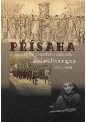 kniha Přísaha deníky francouzského legionáře Ladislava Preiningera 1913-1940, Votobia 2001