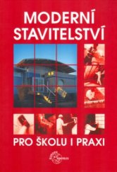 kniha Moderní stavitelství pro školu i praxi, Europa-Sobotáles 2005