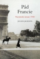 kniha Pád Francie nacistická invaze 1940, BB/art 2006