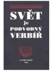 kniha Svět je podvodný verbíř, aneb, Výbor z českých jednotlivě vydaných svátečních a příležitostných kázání konce 17. a prvních dvou třetin 18. století, Argo 2005