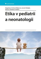 kniha Etika v pediatrii a neonatologii, Grada 2023