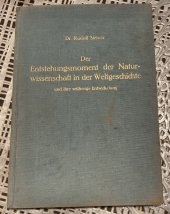 kniha Der Entstehungsmoment der Naturwissenschaft in der Weltgeschichte und ihre seitherige Entwickelung, Verlag 1937
