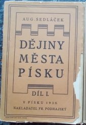 kniha Dějiny královského krajského města Písku nad Otavou 1., Frant. Podhajský 1928