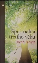 kniha Spiritualita třetího věku, Karmelitánské nakladatelství 2015