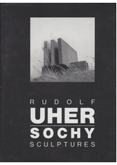kniha Rudolf Uher - sochy = Rudolf Uher - sculptures, Niobe Design 1998