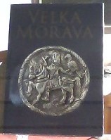 kniha Veľká Morava doba a umenie , Tatran 1979