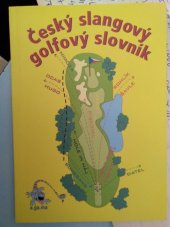 kniha Český slangový golfový slovník, a.ga.ma 2009
