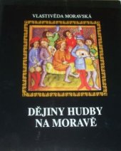 kniha Dějiny hudby na Moravě, Muzejní a vlastivědná společnost 2001