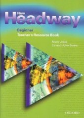 kniha New Headway Beginner Teacher’s Resource Book, Oxford University Press 2002