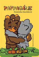 kniha Pappagálie, Dominika Smoláková 2025