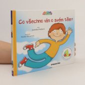 kniha Co všechno vím o svém těle?, De Agostini 2010