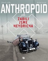 kniha Anthropoid aneb Zabili jsme Heydricha, Argo 2021