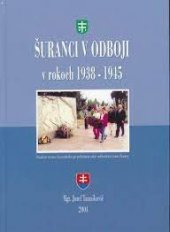 kniha Šuranci v odboji v rokoch 1938-1945 na rôznych frontoch druhej svetovej vojny, Mestské kultúrne stredisko v Šuranoch 2004