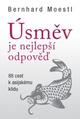 kniha Úsměv je nejlepší odpověď 88 cest k asijskému klidu, Beta-Dobrovský 2015