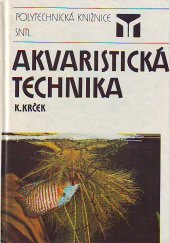 kniha Akvaristická technika, SNTL 1986