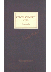 kniha Věroslav Mertl (*1929) : soupis díla, Jihočeská vědecká knihovna 2011